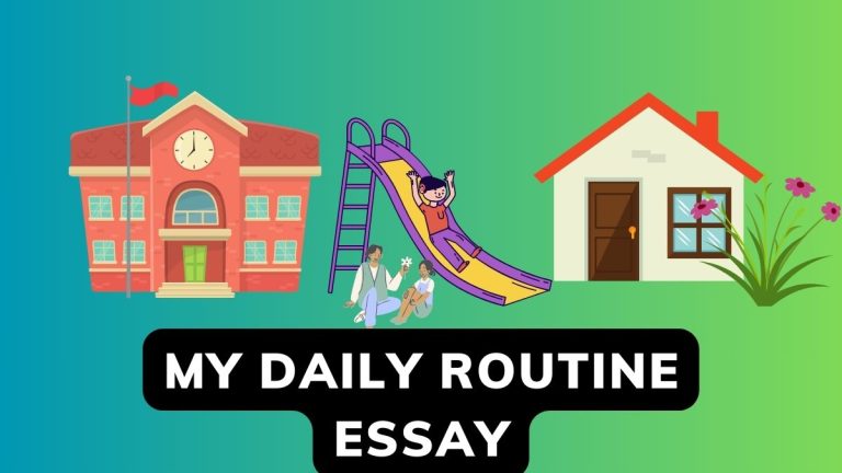 My Daily Routine Essay 100,150,200,300 Words And Class 2-10