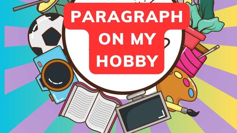Paragraph On My Hobby In English For Class 1-10